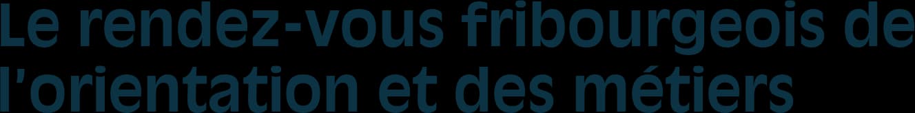 Sous-titre Le rendez-vous fribourgeois de l’orientation et des métiers en Antique Olive Bold